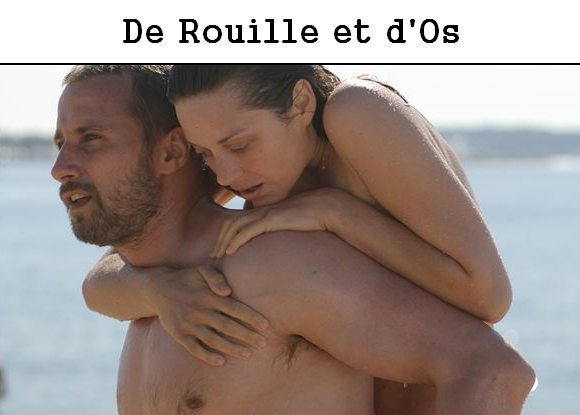 De Rouille et d’Os de Jacques Audiard