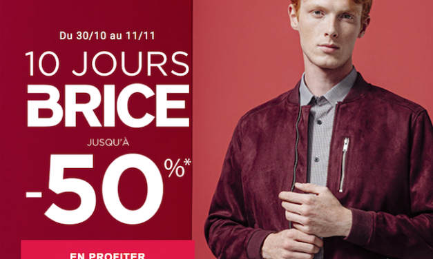 Les 10 Jours Brice : De jolies promotions jusqu’à -50%