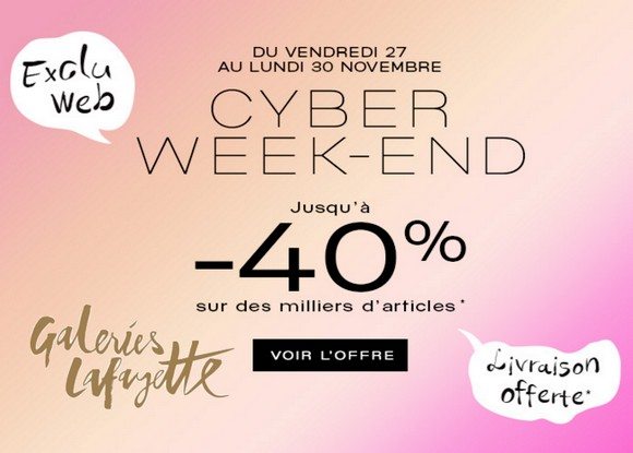 Cyber Week-End Aux Galeries Lafayette !