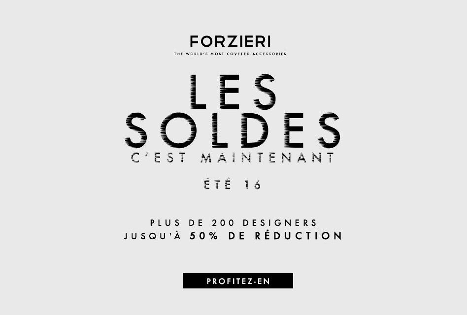 Soldes Forzieri Eté 2016