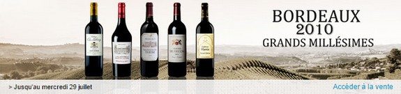 vente privee vins bordeaux 2010 grands millesimes